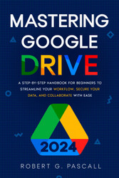 Mastering Google Drive