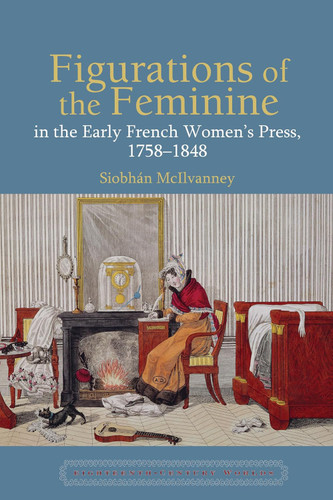 Figurations of the Feminine in the Early French Women's Press