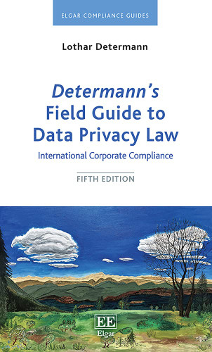 Determann's Field Guide to Data Privacy Law: International Corporate