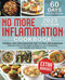 No More Inflammation Cookbook No More Inflammation Cookbook