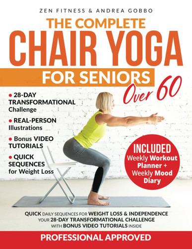 The Complete Chair Yoga for Seniors over 60