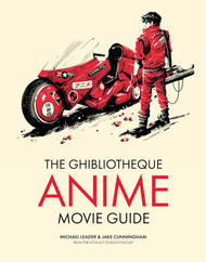 The Ghibliotheque Anime Movie Guide: The Essential Guide to Japanese