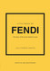 Little Book of Fendi: The story of the iconic fashion brand