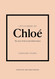 Little Book of Chloe: The story of the iconic brand