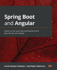 Spring Boot and Angular: Hands-on full stack web development with