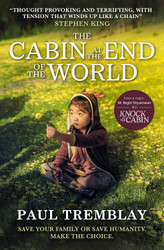 The Cabin at the End of the World (movie tie-in edition)