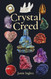 Crystal Creed: The Ultimate Guide to Crystal Healing