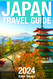 Japan Travel Guide 2024