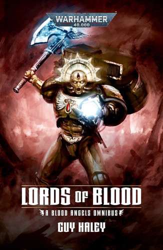 Lords OF Blood: Blood Angels Omnibus (Warhammer 40 000)