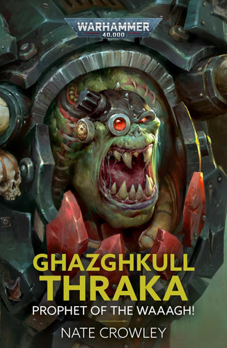 Ghazghkull Thraka: Prophet of the Waaagh! (Warhammer 40 000)