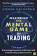 Mastering the Mental Game of Trading