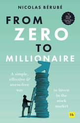 From Zero to Millionaire: A simple effective and stress-free way to