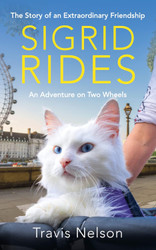 Sigrid Rides: The Story of an Extraordinary Friendship and An