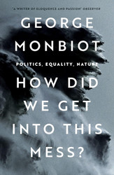 How Did We Get Into This Mess?: Politics Equality Nature