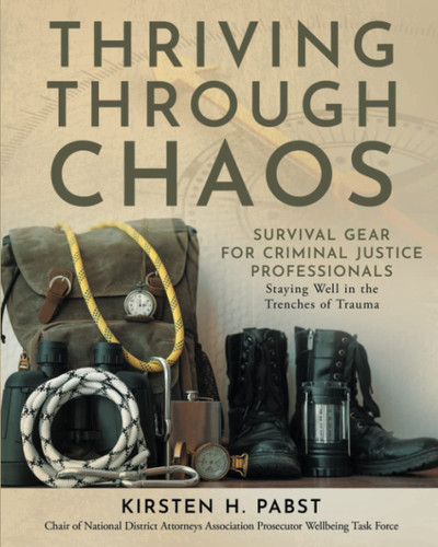 Thriving Through Chaos: Survival Gear for Criminal Justice