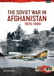 The Soviet War in Afghanistan 1979-1989: An infamous military