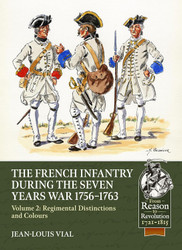 French Infantry during the Seven Years' War 1756-1763 Volume 2