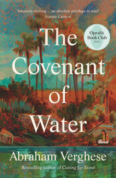 The Covenant of Water: An Oprah's Book Club Selection