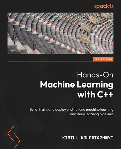 Hands-On Machine Learning with C++