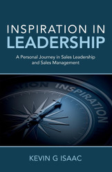 Inspiration in Leadership: A Personal Journey in Sales Leadership and