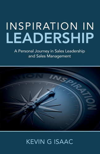 Inspiration in Leadership: A Personal Journey in Sales Leadership and