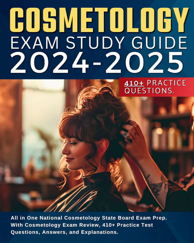 Cosmetology Exam Study Guide 2024-2025