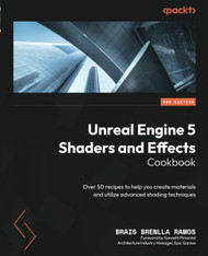 Unreal Engine 5 Shaders and Effects Cookbook