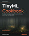TinyML Cookbook: Combine machine learning with microcontrollers to