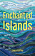 Enchanted Islands: A Mediterranean Odyssey - A Memoir of Travels