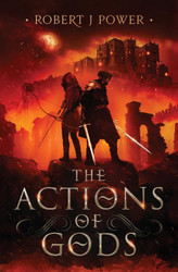 The Actions of Gods (Spark City Cycle)