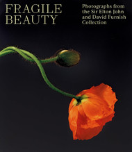 Fragile Beauty: Photographs from the Sir Elton John and David Furnish