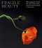 Fragile Beauty: Photographs from the Sir Elton John and David Furnish