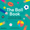 The Ball Book: Footballs Meatballs Eyeballs & More Balls!