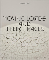 Theaster Gates: Young Lords and Their Traces