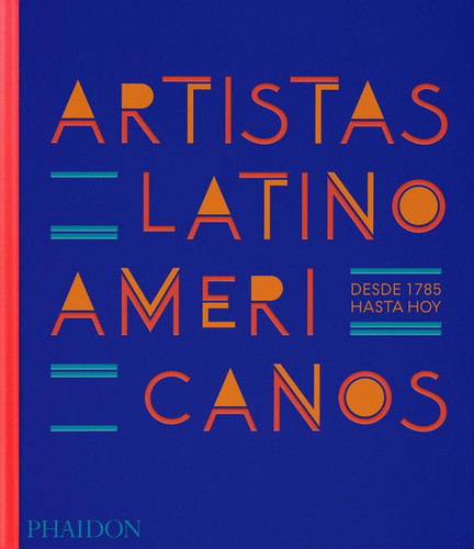 Artistas Latinoamericanos desde 1785 hasta hoy: