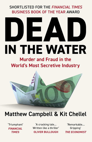 Dead in the Water: Murder and Fraud in the World's Most Secretive