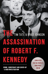 The Assassination of Robert F. Kennedy: Crime Conspiracy and