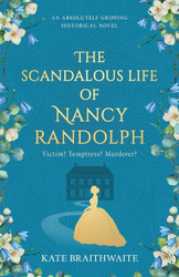 The Scandalous Life of Nancy Randolph: an absolutely gripping