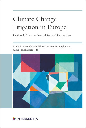 Climate Change Litigation in Europe: Regional Comparative and