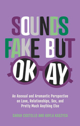 Sounds Fake but Okay: An Asexual and Aromantic Perspective on Love