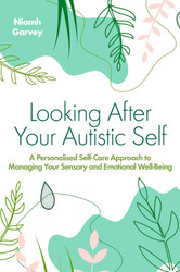 Looking After Your Autistic Self