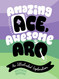 Amazing Ace Awesome Aro: An Illustrated Exploration