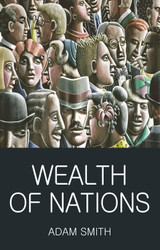 Wealth of Nations (Wordsworth Classics of World Literature)