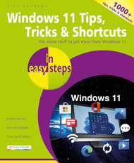 Windows 11 Tips Tricks & Shortcuts in easy steps: 1000+ tips tricks