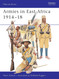 Armies in East Africa 1914-18 (Men-at-Arms)