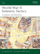 World War II Infantry Tactics: Company and Battalion (Elite 122)