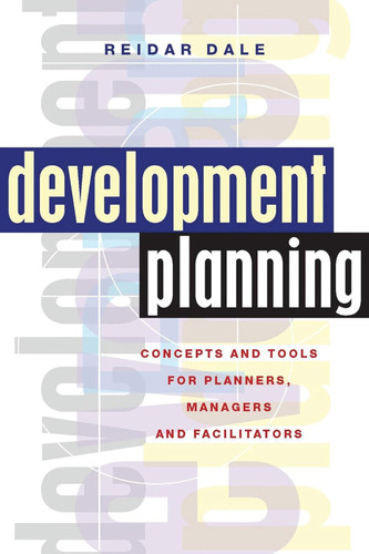 Development Planning: Concepts and Tools for Planners Managers and