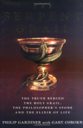 The Serpent Grail: The Truth Behind the Holy Grail the Philosopher's