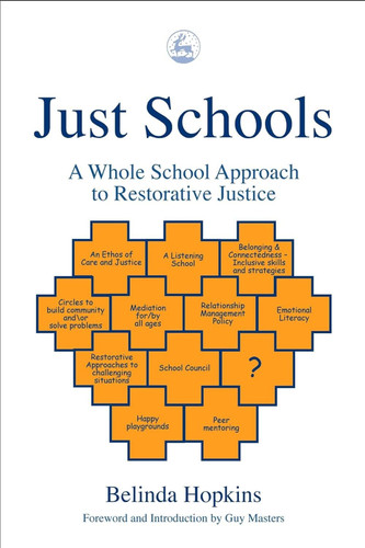 Just Schools: A Whole School Approach to Restorative Justice