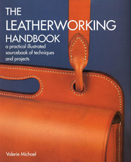 The Leatherworking Handbook: A Practical Illustrated Sourcebook of